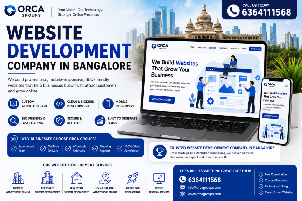 Website Development Company in Bangalore offering professional website design, mobile-responsive development, SEO-friendly websites, and business website solutions by Orca Groups.